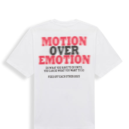 MOTION OVER EMOTION T-SHIRT- WHITE - Feed Off Each Other