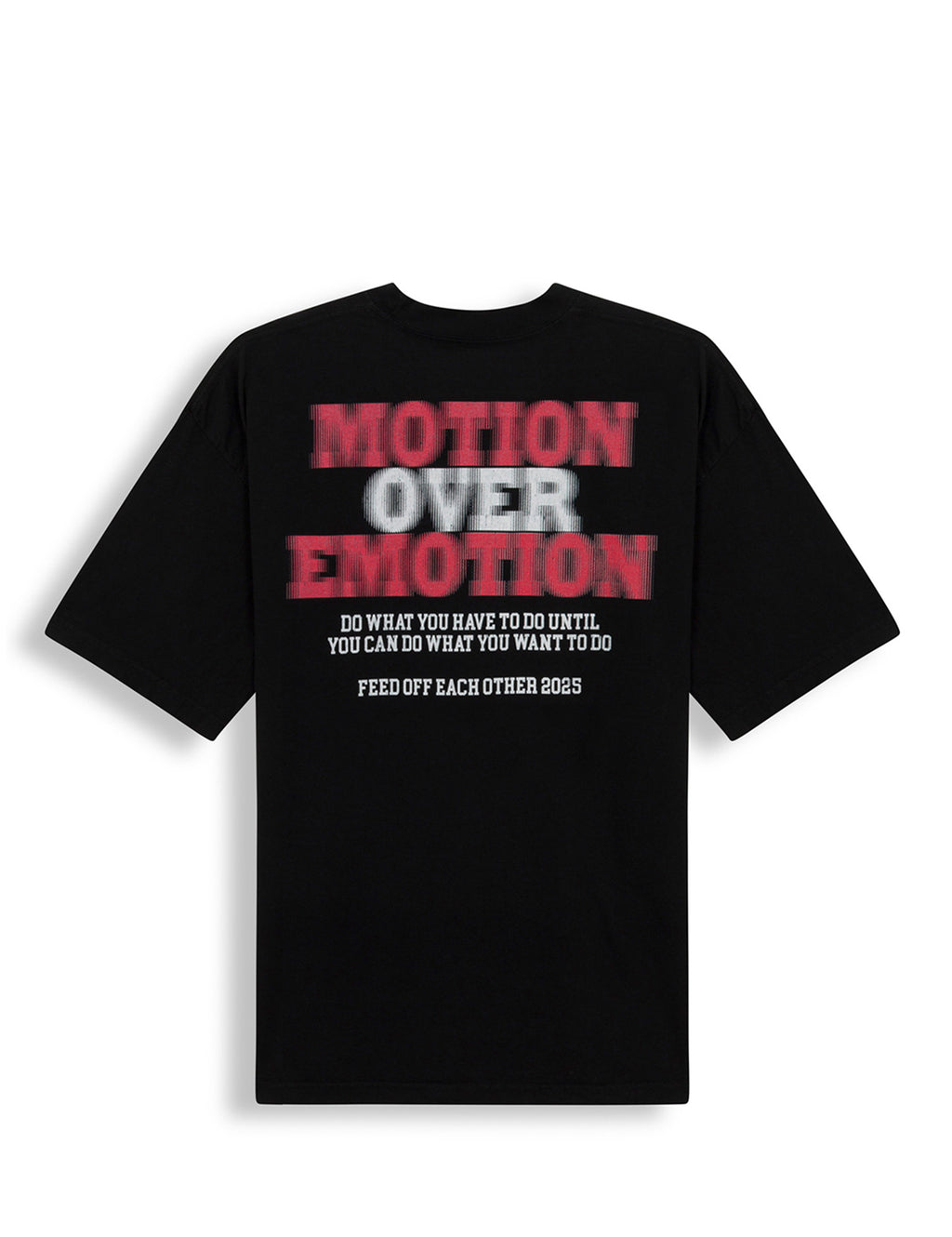 MOTION OVER EMOTION- BLACK - Feed Off Each Other