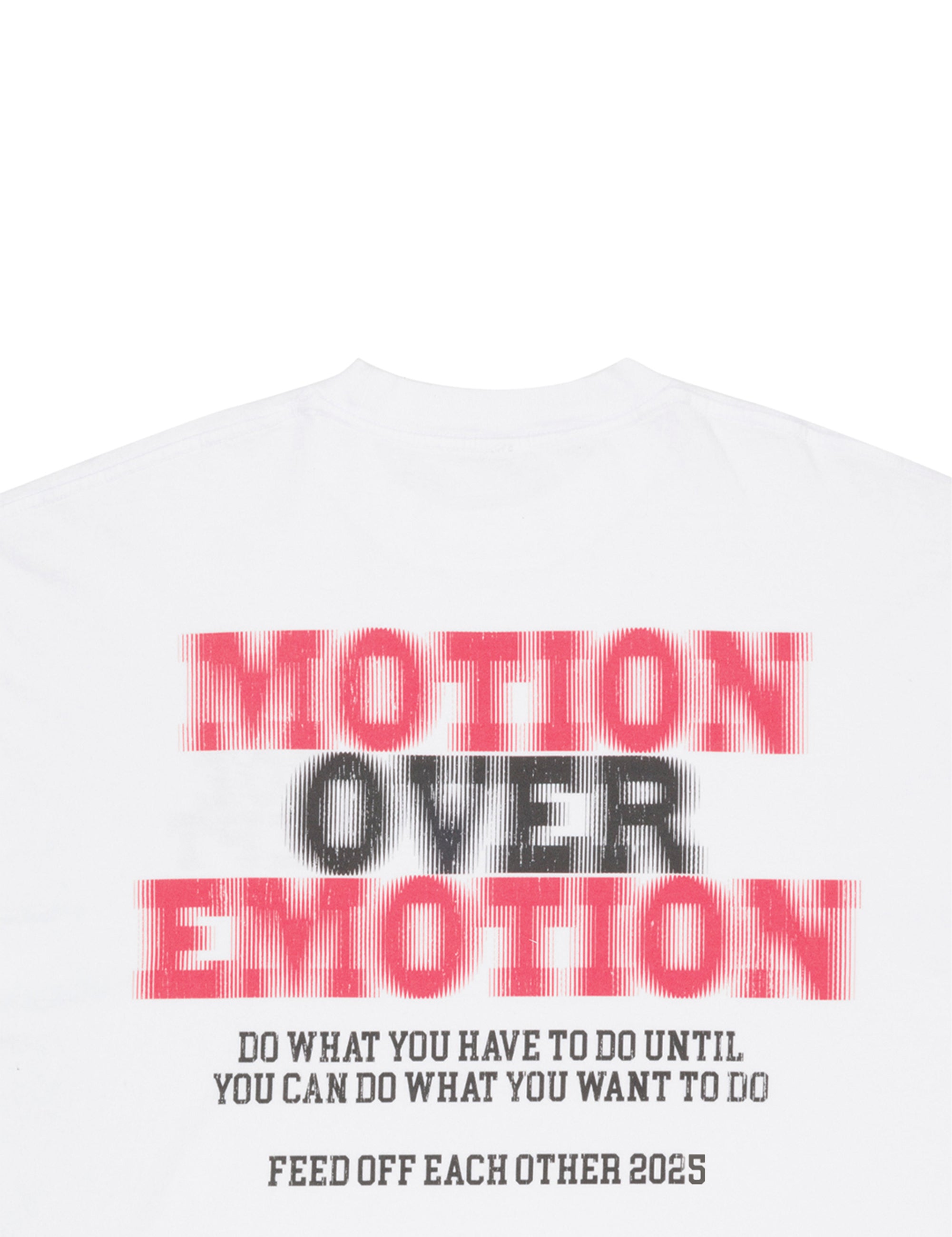 MOTION OVER EMOTION T-SHIRT- WHITE - Feed Off Each Other