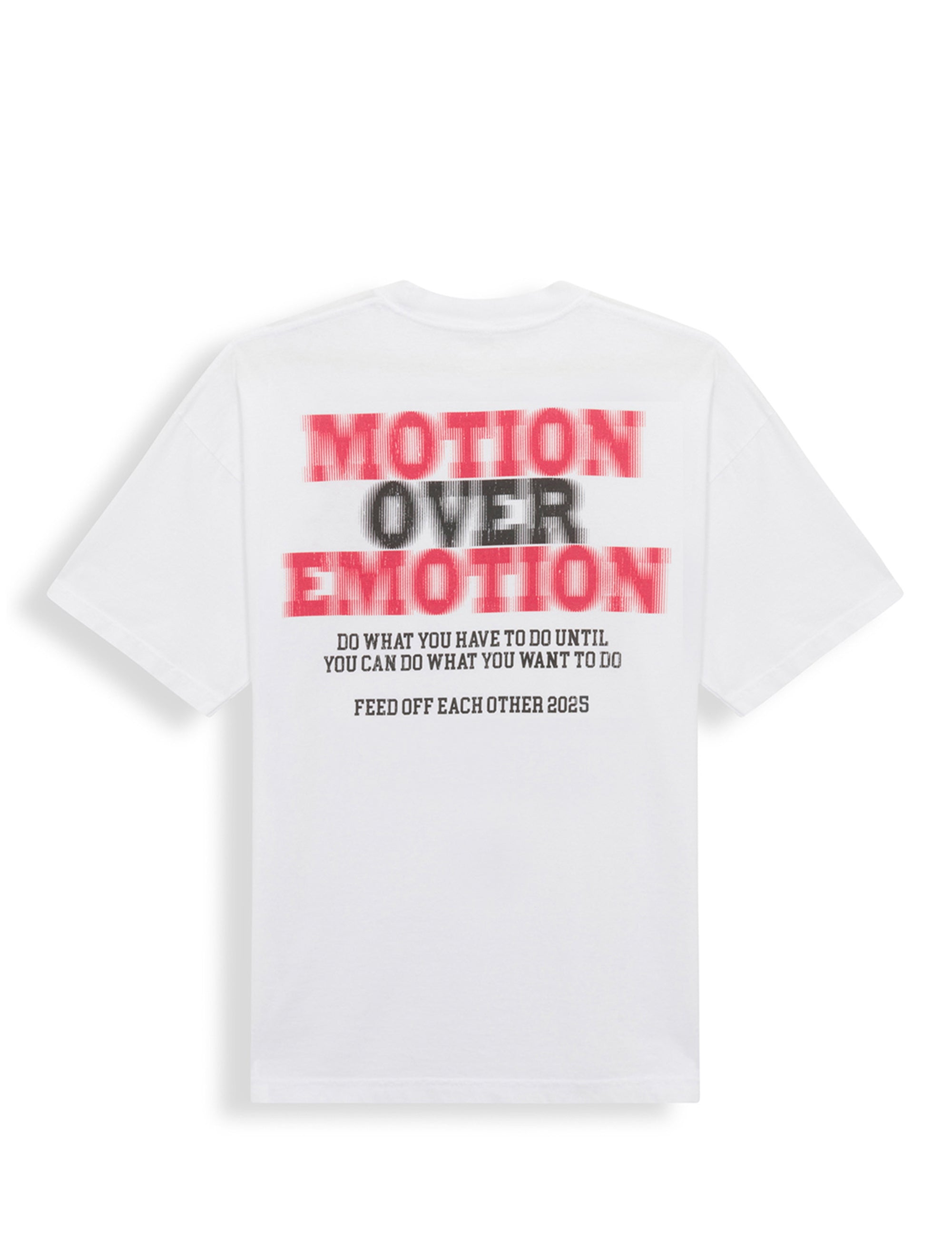MOTION OVER EMOTION T-SHIRT- WHITE - Feed Off Each Other